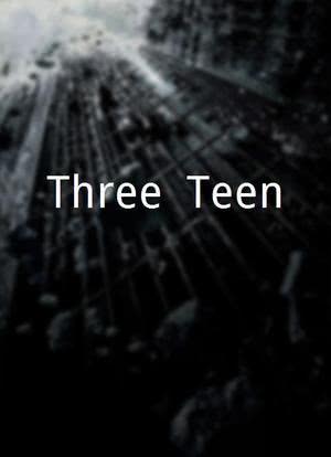 Three (Teen)海报封面图
