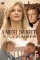 Rel Hunt A Model Daughter: The Killing of Caroline Byrne