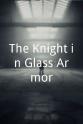 Leo Yoshida The Knight in Glass Armor