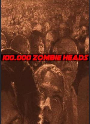 100,000 Zombie Heads海报封面图