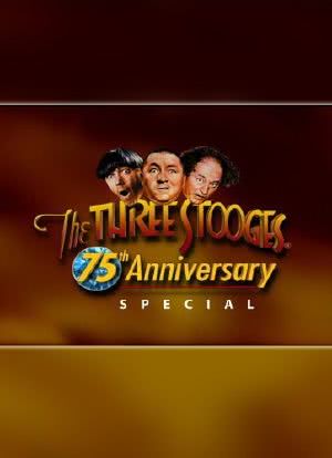 The Three Stooges 75th Anniversary Special海报封面图