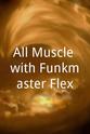 Kevin Wildes All Muscle with Funkmaster Flex