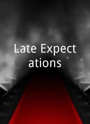 Late Expectations海报封面图