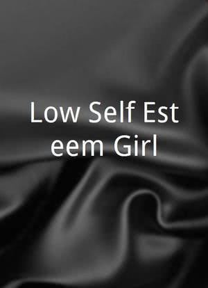 Low Self-Esteem Girl海报封面图