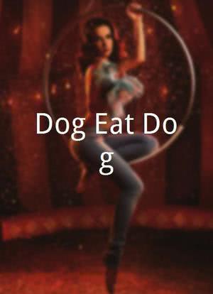 Dog Eat Dog海报封面图