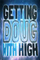 Brett Kushner Getting Doug with High