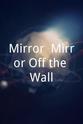 齐娃·罗丹 Mirror, Mirror Off the Wall