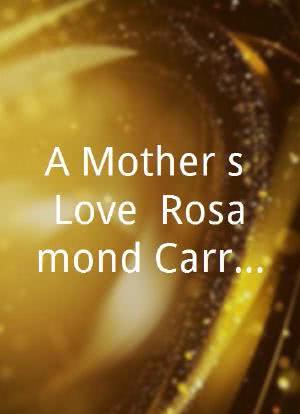 A Mother's Love: Rosamond Carr and a Lifetime in Rwanda海报封面图