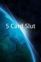 Michael J. Cox 5-Card Slut