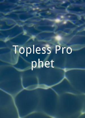 Topless Prophet海报封面图