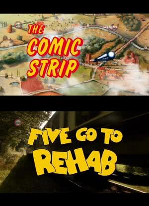 The Comic Strip Presents: Five Go to Rehab海报封面图