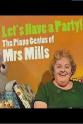 Alexis Petridis Let's Have a Party! The Piano Genius of Mrs. Mills