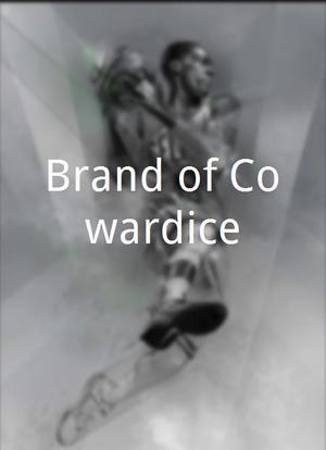 Brand of Cowardice海报封面图