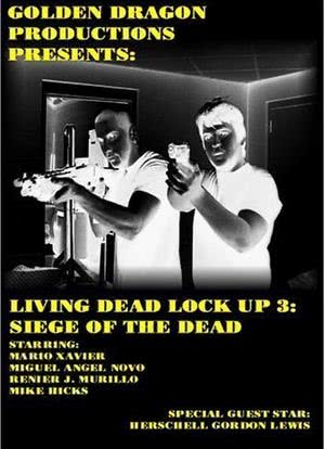 Living Dead Lock Up 3: Siege of the Dead海报封面图