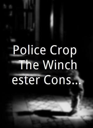 Police Crop: The Winchester Conspiracy海报封面图