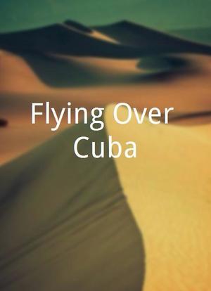 Flying Over Cuba海报封面图