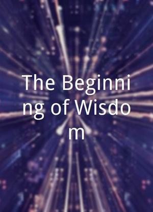 The Beginning of Wisdom海报封面图