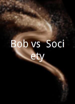 Bob vs. Society海报封面图