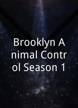 Brooklyn Animal Control Season 1海报封面图
