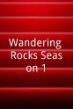 Daniel Csutkai Wandering Rocks Season 1