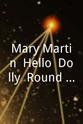 Coco Ramirez Mary Martin: Hello, Dolly! Round the World