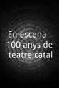 Jordi Sarsanedas En escena: 100 anys de teatre català