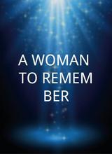 A WOMAN TO REMEMBER