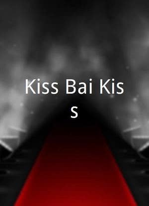 Kiss Bai Kiss海报封面图