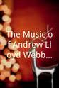 Rohan Tickell The Music of Andrew Lloyd Webber