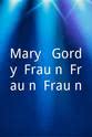 Heinz Liesendahl Mary & Gordy: Frau'n, Frau'n, Frau'n