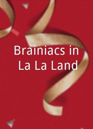 Brainiacs in La La Land海报封面图