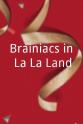 Angelo Bowers Brainiacs in La La Land