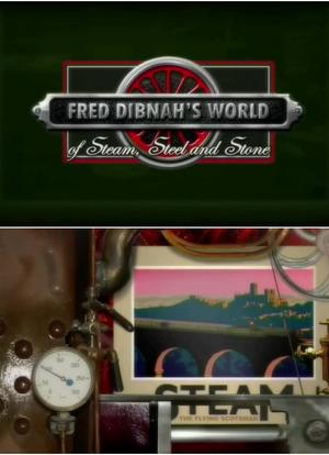 Fred Dibnah's World of Steam, Steel and Stone海报封面图