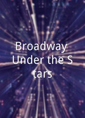 Broadway Under the Stars海报封面图