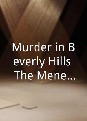 Murder in Beverly Hills: The Menendez Trial海报封面图