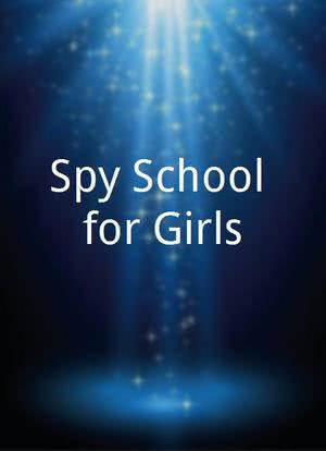 Spy School for Girls海报封面图