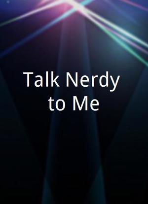 Talk Nerdy to Me海报封面图
