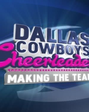 Dallas Cowboys Cheerleaders: Making the Team海报封面图