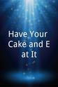 Kate Blackham Have Your Cake and Eat It