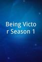 George Drennan Being Victor Season 1