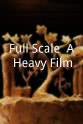 Jeff Crispi Full-Scale: A Heavy Film