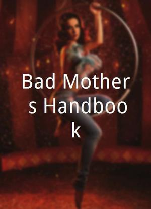 Bad Mother's Handbook海报封面图