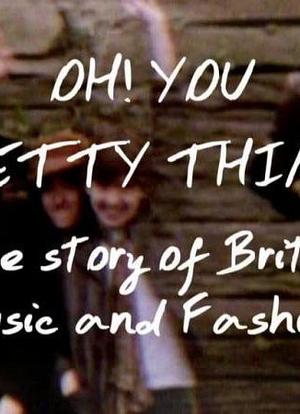 Oh! You Pretty Things: The Story of British Music and Fashion海报封面图