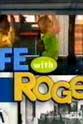 Bill Sehres Life with Roger