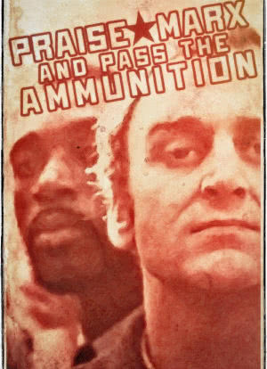 Praise Marx and Pass the Ammunition海报封面图