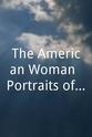Hal Holden The American Woman: Portraits of Courage