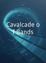 Cavalcade of Bands