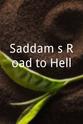 Victi Silva Saddam's Road to Hell