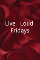 米歇尔·莫金 Live & Loud Fridays