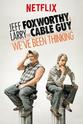 Mike Morse Jeff Foxworthy & Larry the Cable Guy: We've Been Thinking